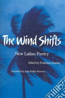 The Wind Shifts libro in lingua di Aragon Francisco (EDT), Herrera Juan Felipe (FRW)