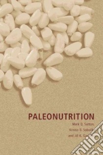 Paleonutrition libro in lingua di Sutton Mark Q., Sobolik Kristin D., Gardner Jill K.
