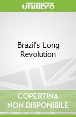Brazil's Long Revolution