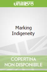 Marking Indigeneity