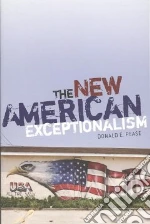 The New American Exceptionalism