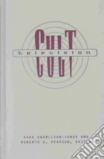 Cult Television libro in lingua di Gwenllian-Jones Sara (EDT), Pearson Roberta E. (EDT)