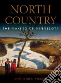 North Country libro in lingua di Wingerd Mary Lethert, Delegard Kirsten (ILT)