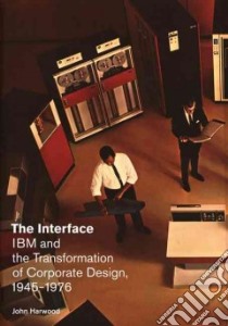 The Interface libro in lingua di Harwood John