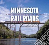 Minnesota Railroads libro in lingua di Glischinski Steve