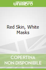 Red Skin, White Masks