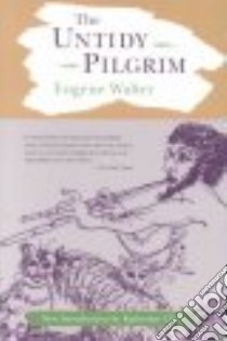 The Untidy Pilgrim libro in lingua di Walter Eugene