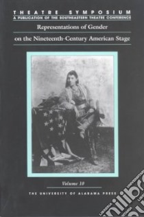 Representations of Gender on the Nineteenth-Century American Stage libro in lingua di Barnes-McLain Noreen (EDT)