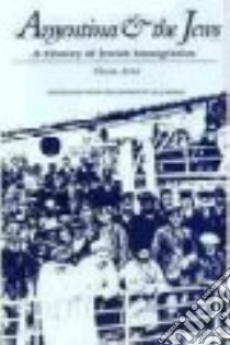 Argentina and the Jews libro in lingua di Avni Haim, Brand Gila (TRN)