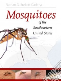 Mosquitoes of the Southeastern United States libro in lingua di Burkett-cadena Nathan D.