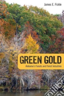 Green Gold libro in lingua di Fickle James E.