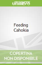 Feeding Cahokia