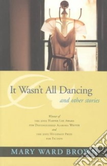 It Wasn't All Dancing libro in lingua di Brown Mary Ward