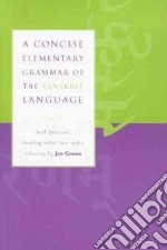 A Concise Elementary Grammar of the Sanskrit Language