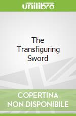 The Transfiguring Sword