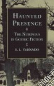Haunted Presence libro in lingua di Varnado S. L.