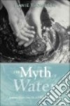 The Myth of Water libro str