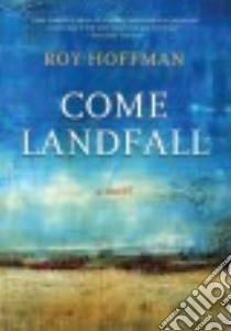 Come Landfall libro in lingua di Hoffman Roy