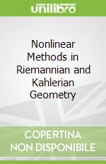 Nonlinear Methods in Riemannian and Kahlerian Geometry