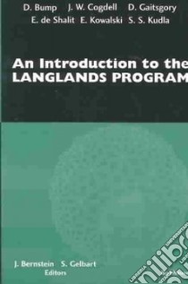 An Introduction to the Langlands Program libro in lingua di Bump Daniel (EDT), Gelbart Stephen (EDT), Bernstein Joseph (EDT), Kowalski E. (CON), Shalit E. De (CON)