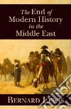 The End of Modern History in the Middle East libro str