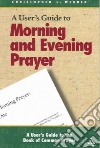 A User's Guide to the Book of Common Prayer libro str