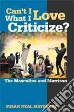 Can't I Love What I Criticize?