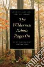 The Wilderness Debate Rages On