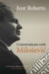 Conversations with Milosevic libro str