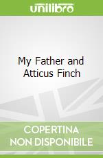 My Father and Atticus Finch
