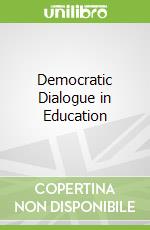 Democratic Dialogue in Education
