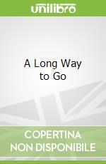 A Long Way to Go