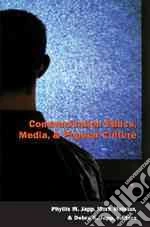 Communication Ethics, Media, & Popular Culture