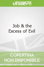 Job & the Excess of Evil