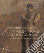 Frederic Church, Winslow Homer, And Thomas Moran