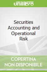 Securities Accounting and Operational Risk
