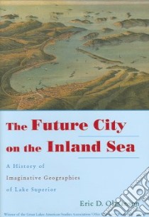 The Future City on the Inland Sea libro in lingua di Olmanson Eric D.