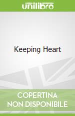 Keeping Heart