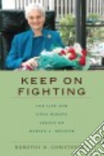 Keep on Fighting libro in lingua di Christenson Dorothy H., Frederickson Mary E. (INT)