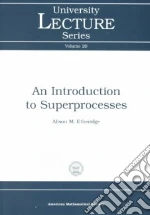 An Introduction to Superprocesses
