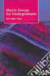 Matrix Groups For Undergraduates libro str