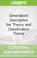 Generalized Descriptive Set Theory and Classification Theory