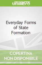 Everyday Forms of State Formation libro str