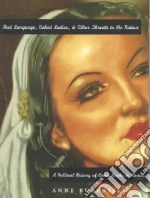 Bad Language, Naked Ladies, and Other Threats to the Nation libro str