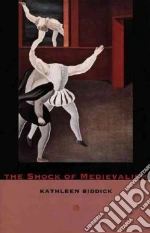 The Shock of Medievalism