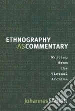 Ethnography as Commentary
