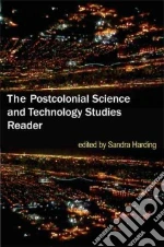 The Postcolonial Science and Technology Studies Reader