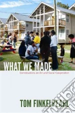 What We Made