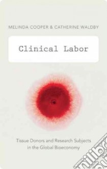 Clinical Labor libro in lingua di Cooper Melinda, Waldby Catherine