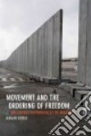 Movement and the Ordering of Freedom libro str